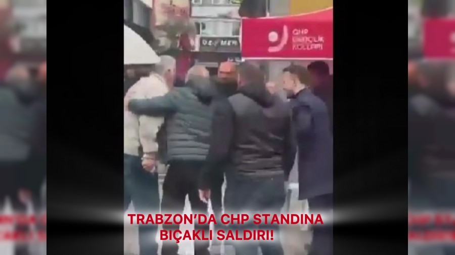  CHP standna Trabzonda bakl saldr!